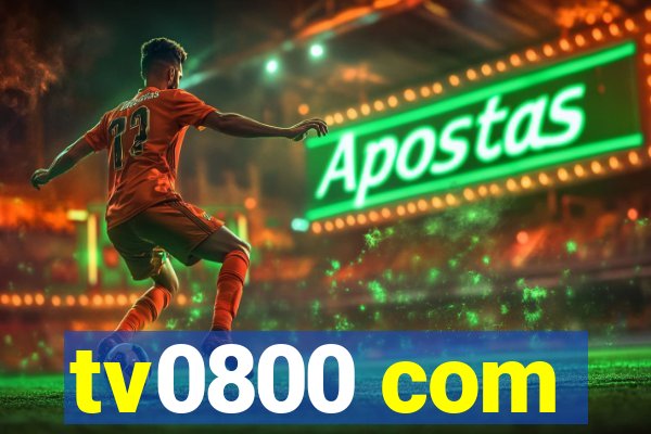 tv0800 com